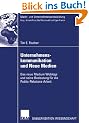 Unternehmenskommunikation und Neue Medien: Das neue Medium Weblogs und seine Bedeutung f�r die Public-Relations-Arbeit (Markt- und Unternehmensentwicklung / Markets and Organisations)