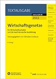 Wirtschaftsgesetze für Wirtschaftsschulen und die kaufmännische Ausbildung