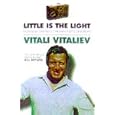 Little is the Light: Nostalgic Travels in the Mini States of Europe by Vitalii Vital'ev