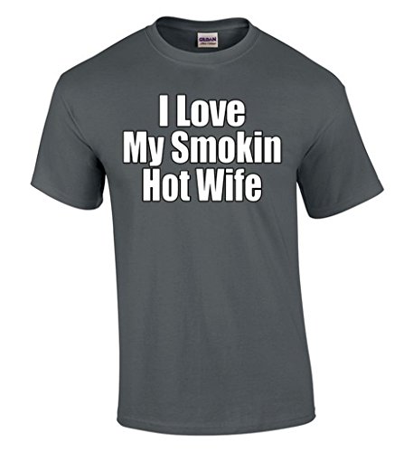 icustomworld I Love My Smokin Hot Wife T-shirt Husband Humor Gift Shirts 4XLCharcoal