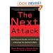 The Next Attack: The Failure of the War on Terror and a Strategy for Getting it Right