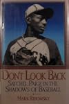 Don't Look Back: Satchel Paige in the...