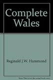 The complete Wales : a survey of the main holiday areas and places of interest
