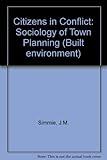 Citizens in conflict - the sociology of town planning