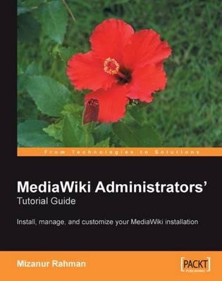 [(MediaWiki Administrators' Tutorial Guide )] [Author: Mizanur Rahman] [Mar-2007], by Mizanur Rahman