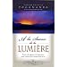 � la Source de la Lumi�re - Pens�es de sagesse et d'inspiration pour �clairer votre chemin dans la vie
