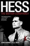Hess: The British Conspiracy. John Ha...