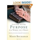 Living withPurpose in aWorn-OutBody: Spiritual Encouragement for Older Adults
