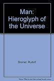 Man, hieroglyph of the universe : sixteen lectures given in Dornach, Switzerland, between 9th April and 16th May 1920