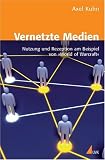 Zoom Produkt-Bild: Vernetzte Medien: Nutzung und Rezeption am Beispiel von 'World of Warcraft'