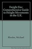 Freightfax : the comprehensive guide to BR freight today