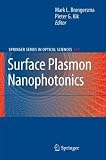 Surface Plasmon Nanophotonics (Springer Series in Optical Sciences)