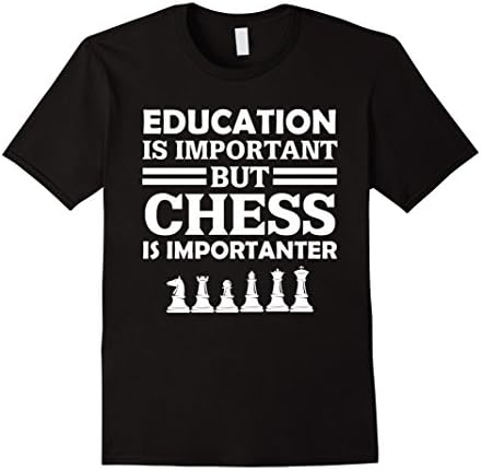 Men's Education Is Important But Chess Is Importanter Funny Player Gift T-Shirt XL Black