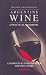 Book Argentine Wine: A Practical Handbook