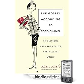 The Gospel According to Coco Chanel: Life Lessons from the World's Most Elegant Woman