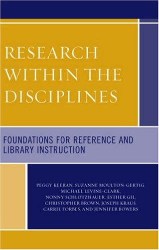 Image of: Research Within the Disciplines: Foundations for Reference and Library Instruction