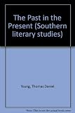 The past in the present : a thematic study of modern Southern fiction
