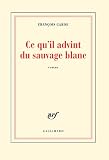 Ce qu'il advint du sauvage blanc