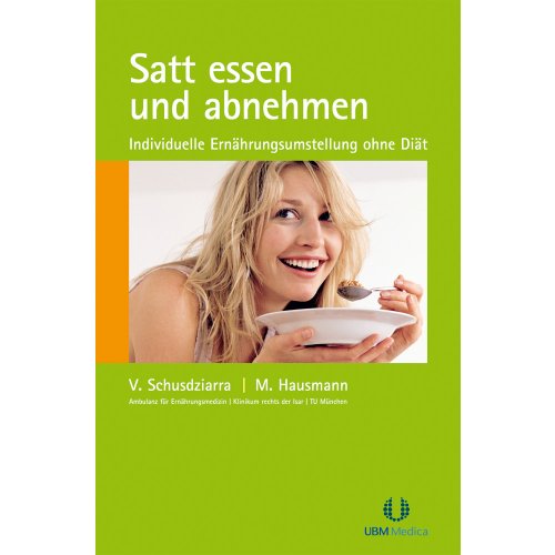 Produkt-Bild: Satt essen und abnehmen: Individuelle Ern&auml;hrungsumstellung ohne Di&auml;t