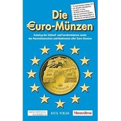 Die Euro-M�nzen: Katalog der Umlauf- und Sonderm�nzen sowie der Kursm�nzens�tze und Banknoten der Euro-Staaten