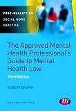 The approved mental health professional's guide to mental health law