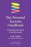 The Personal Success Handbook: Everything You Need to Be Successful