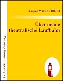 �ber meine theatralische Laufbahn