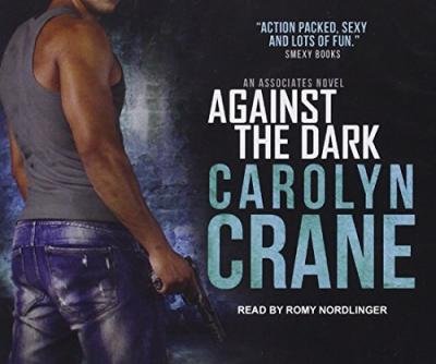 [ Against the Dark (CD) (Undercover Associates #1) by Crane, Carolyn ( Author ) Oct-2014 Compact Disc ]