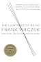 The Lightness of Being: Mass, Ether, and the Unification of Forces