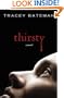 Thirsty: A Novel