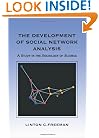 The Development of Social Network Analysis: A Study in the Sociology of Science