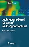 Architecture-based design of multi-agent systems
