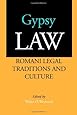 Gypsy Law: Romani Legal Traditions and Culture