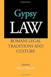 Gypsy Law: Romani Legal Traditions and Culture