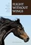 Flight without Wings: The Arabian Horse and the Show World