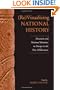 (Re)Visualizing National History: Museums and National Identities in Europe in the New Millennium (German and European Studies)