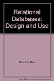 Relational databases : design and use