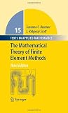 The Mathematical Theory of Finite Element Methods (Texts in Applied Mathematics)