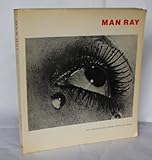 Man Ray : the photographic image