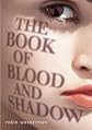 The Book of Blood and Shadow   [BK OF BLOOD & SHADOW] [Hardcover]