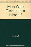 The man who turned into himself