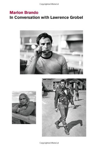 Conversations with Marlon Brando: Lawrence Grobel