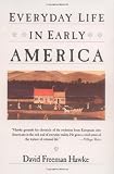 Everyday Life in Early America