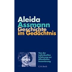 Geschichte im Ged�chtnis: Von der individuellen Erfahrung zur �ffentlichen Inszenierung
