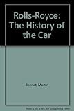 Rolls-Royce : the history of the car