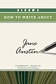 Bloom's How to Write About Jane Austen (Bloom's How to Write About Literature)
