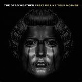 Treat Me Like Your Mother [7" VINYL]