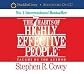 The 7 Habits of Highly Effective People [7 HABITS OF HE PEOPLE -OS]
