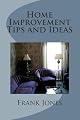 Home Improvement Tips and Ideas: Transform Your Home into a New Home at Small Price