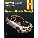 BMW 3-Series Automotive Repair Manual: 1999 Thru 2005; Also Includes Z4 Models [BMW... 